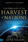 Take Your Place in the Harvest of Nations:  Revival Stories from Europe that Will Ignite Your Faith for Awakening (Paperback) by Laura Taranto