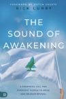 The Sound of Awakening: A Prophetic Call for Everyday People to Arise and Release the Power of God (Paperback) by Rick Curry