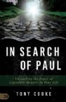 In Search of Paul: Unleashing the Power of Legendary Mentors in Your Life (Paperback) by Tony Cooke
