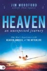 Heaven, an Unexpected Journey: One Man's Experience with Heaven, Angels, and the Afterlife (Paperback) by Jim Woodford