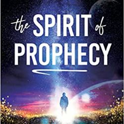 The Spirit of Prophecy: A Portal to the Presence and Power of God (Paperback) by Annette Capps