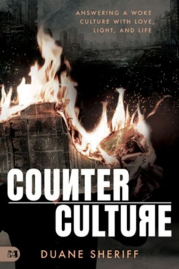 Counterculture: Answering a Woke Culture with Love, Light, and Life (Paperback) by Duane Sheriff