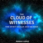 The Cloud of Witnesses (MP3 Teaching Download) by Jeremy Lopez