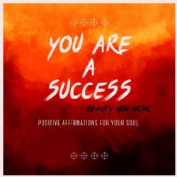 You are A Success (Music and Affirmation MP3) by Identity Network
