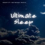 Ultimate Sleep (Instrumental Music MP3) by Identity Network
