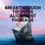 Breakthrough to God's Alignment Package (5 Books) by Jeremy Lopez