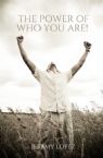The Power of Who You Are! (Book) by Jeremy Lopez