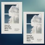 How to Manifest What You Want (Book & Study Guide) by Jeremy Lopez