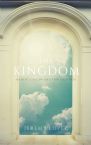 The Kingdom Manifesting In and Through You (Book) by Jeremy Lopez