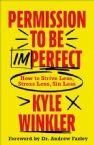 Permission To Be Imperfect (Book) by Kyle Winkler