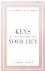 Keys to Revolutionize Your Life (Book) by Jeremy Lopez
