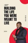 Building the Life You Were Meant to Live (Ebook PDF Download) by Jeremy Lopez