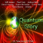 Quantum Glory (15 CD Teaching Set) by Jeff Jansen, Paul Cain, Joshua Mills, David Herzog, Joann McFatter, Shawn Bolz, Paula Benne and Akiane