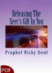 Releasing The Seers Gift In You: Unlocking The How To (E-book) by Ricky Dent