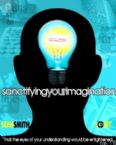 Sanctifying Your Imagination  (MP3 3 Teaching Download) by Sean Smith