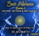 Set Ablaze Series 2 - Getting Revived and Recharged (MP3 2 CD Teaching) by Sean Smith