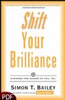 Shift Your Brilliance: Harness the Power of You (E-Book PDF Download) by Simon Bailey