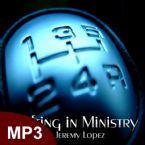 Shift in Ministry (MP3 Teaching Download) by Jeremy Lopez