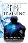 Spirit Life Training (book) by Timothy Jorgensen
