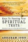 Keys to Passing your Spiritual Tests: Unlocking the Secrets to your Spiritual Promotion (E-book PDF Download) by Abraham John