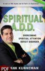 Spiritual A.D.D: Overcoming Spiritual Attention Deficit Disorder (E-Book-PDF Download) By Hank Kunneman