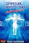Spiritual Identity Theft Exposed (E-Book) by Doug Addison