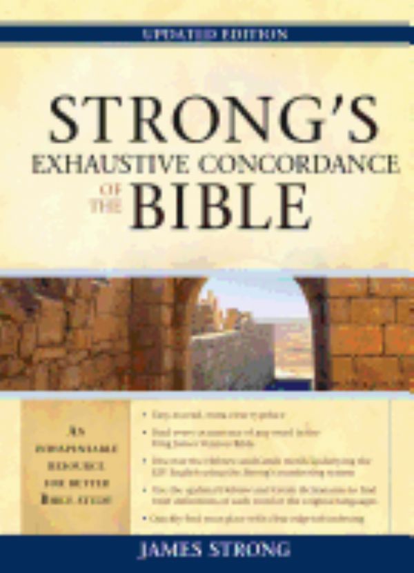 Strong's Exhaustive Concordance to the Bible (Revised) by James Strong