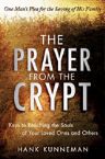 The Prayer from the Crypt  (book) by Hank Kunneman