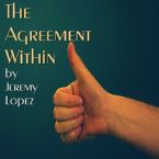 The Agreement Within (MP3 Teaching Download) by Jeremy Lopez