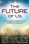The Future of Us: Your Guide to Prophecy, Prayer, and the Coming Days (book) by Julia Loren with Bill Johson, Heidi Baker,James and others