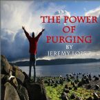 The Power of Purging (MP3 Teaching Download) by Jeremy Lopez