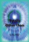 Totally Other Than (3 CD Teaching Set) by Kym Carmicheal and Connie V. Scott