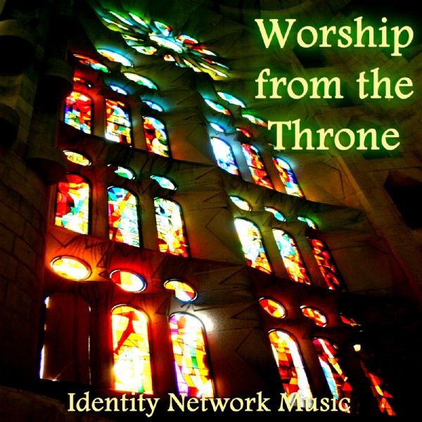 Worship From The Throne (Mp3 Music Download) by Identity Network