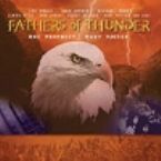 CLEARANCE: Fathers of Thunder (Worship  CD) -Lou Engle, James Ryle, Ricky Skaggs, Bob Jones, Rick Joyner, Ray Hughes, Don Potter OTHERS!