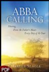 Abba Calling: Hearing from the Father's Heart Every Day of the Year - Devotional (Ebook PDF Download) by Charles Slagle
