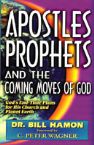Apostles, Prophets and the Coming Moves of God (Book) by Bill Hamon