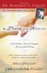 A Touch from Heaven: A Little Boy's Story of Surgery, Heaven, and Healing (Book) by Neal Pylant and Christopher Pylant