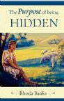 The Purpose of Being Hidden (Book) by Rhoda Banks