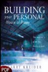 Building Your Personal House of Prayer: The Master's Plan for Daily Prayer (E-Book-PDF Download) by Larry Kreider
