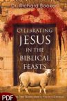 Celebrating Jesus in the Biblical Feasts (E-Book-PDF Download) by Dr. Richard Booker
