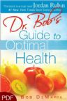 Dr. Bob's Guide to Optimal Health (E-Book-PDF Download) By Dr. Bob DeMaria