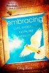 Embracing Life, Spirit, Faith, and Adversity (book) by Greg Rice