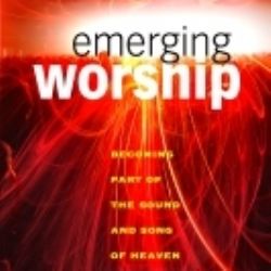 Emerging Worship (book) by Roland Worton