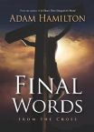 Final Words: From the Cross (book) by Adam Hamilton