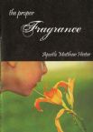 The Proper Fragrance (teaching CD) by Apostle Matthew Hester