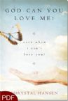 God Can You Love Me? (E-Book-PDF Download) by Chrystal Hensen