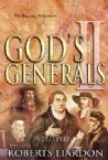 God's Generals 2 : The Roaring Reformers (book) by Roberts Liardon