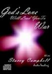 God's Love Will Lead You To War (teaching CD) by Stacey Campbell