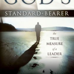 God's Standard-Bearer (book) by Rick Farley