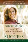 Grooming the Next Generation for Success (book) by Dani Johnson